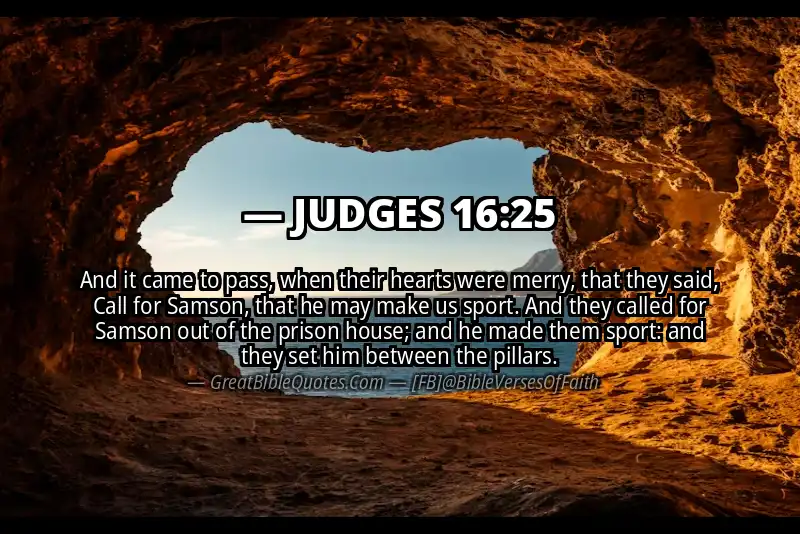 JUDGES 16:25 Verse