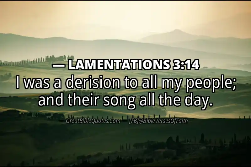 Bible verse: LAMENTATIONS 3:14 Image