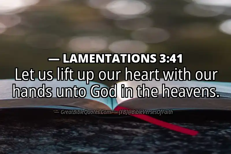 Bible verse: LAMENTATIONS 3:41 Image