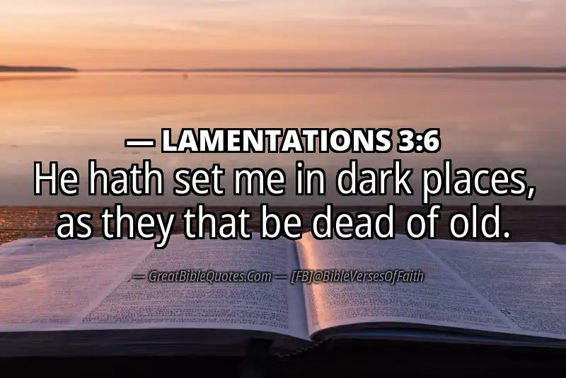 LAMENTATIONS 3:6 Verse