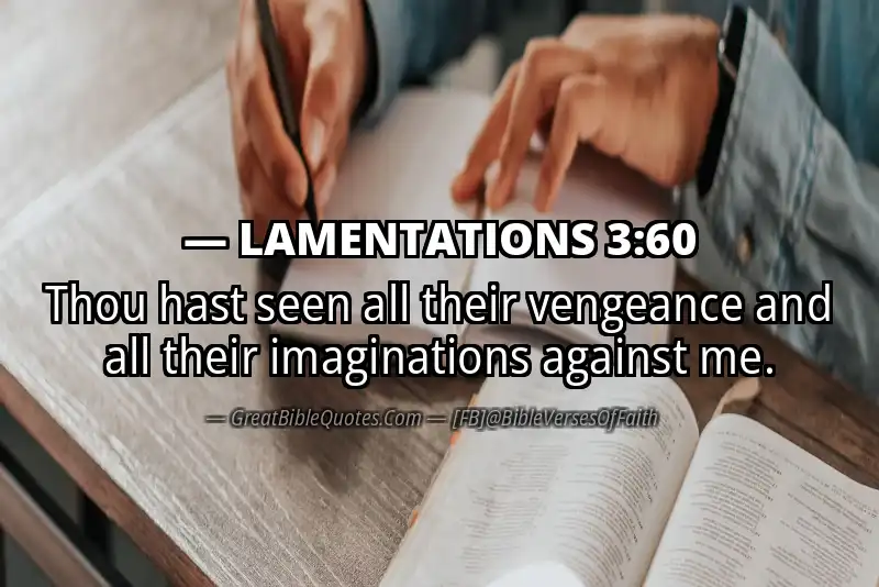 Bible verse: LAMENTATIONS 3:60 Image