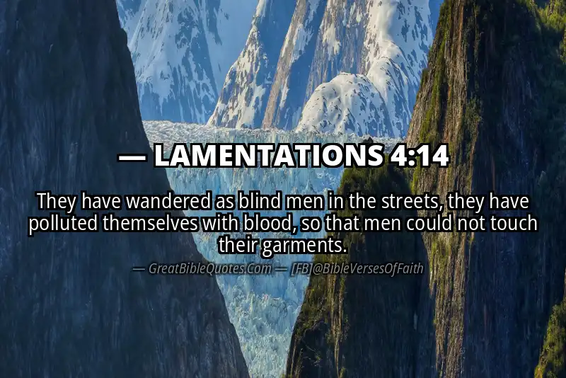 Bible verse: LAMENTATIONS 4:14 Image