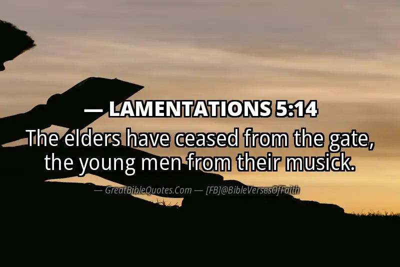 Bible verse: LAMENTATIONS 5:14 Image