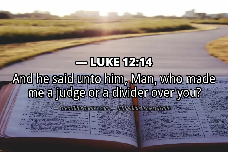 LUKE 12:14 Verse