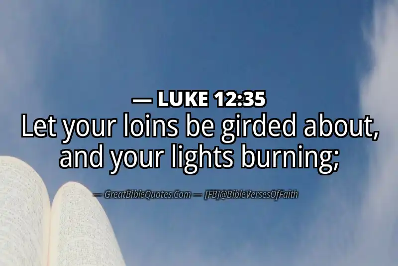 LUKE 12:35 Verse