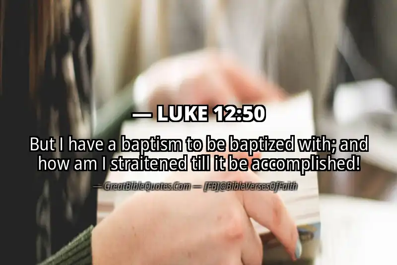 LUKE 12:50 Verse