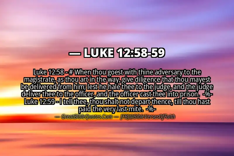 Image for LUKE 12:58-59 Bible verse