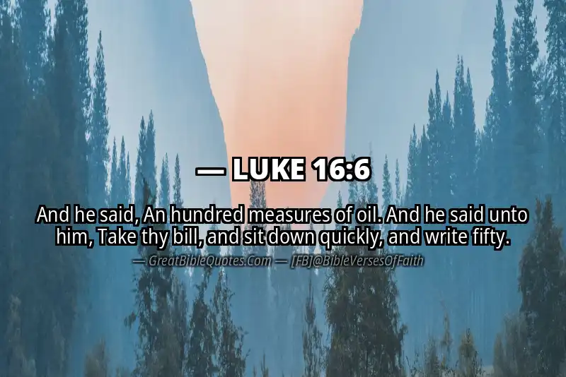 LUKE 16:6 Verse