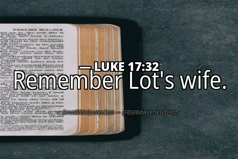 LUKE 17:32 Verse