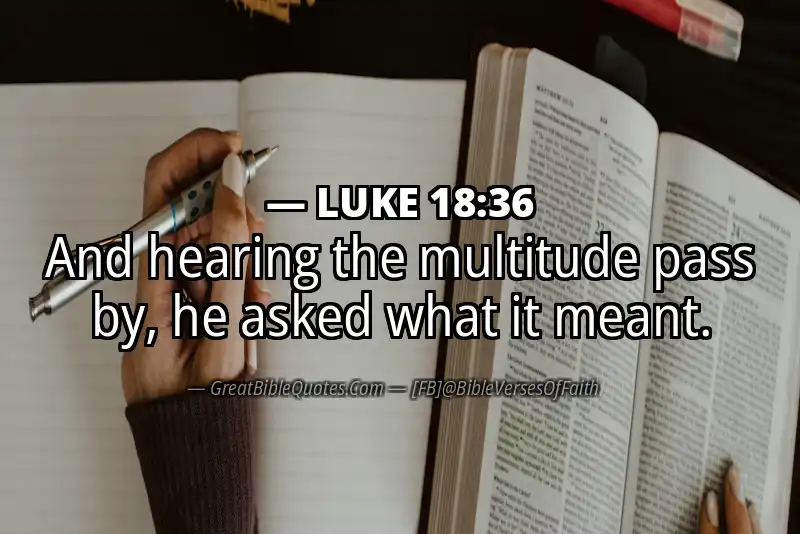 LUKE 18:36 Verse