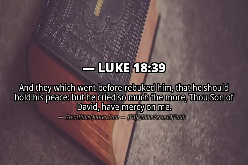 LUKE 18:39 Verse