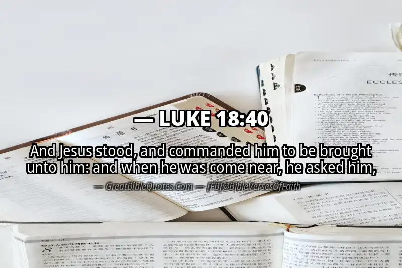 LUKE 18:40 Verse