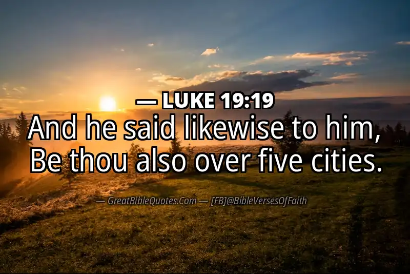 LUKE 19:19 Verse