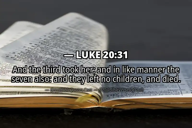 LUKE 20:31 Verse