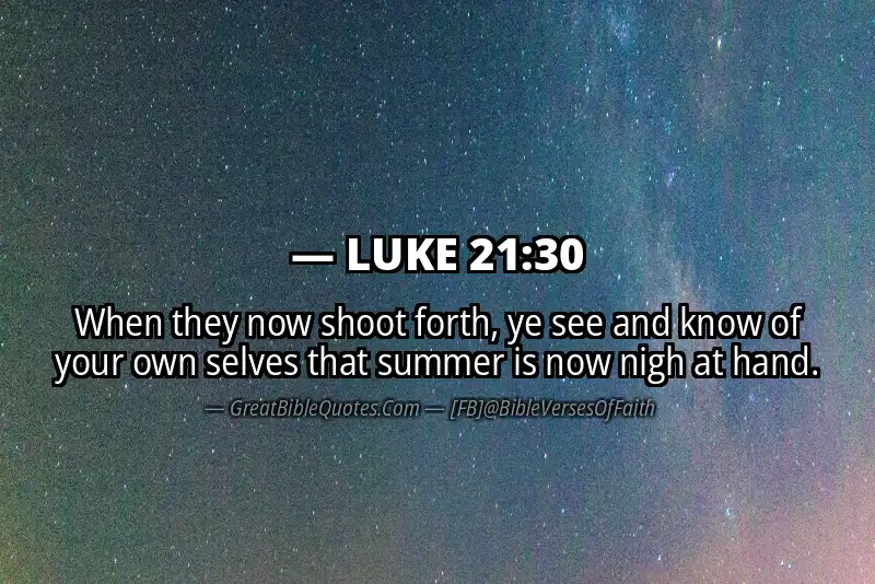 LUKE 21:30 Verse