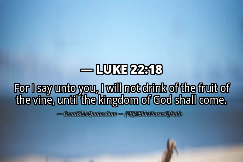 LUKE 22:18 Verse