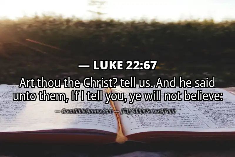 LUKE 22:67 Verse