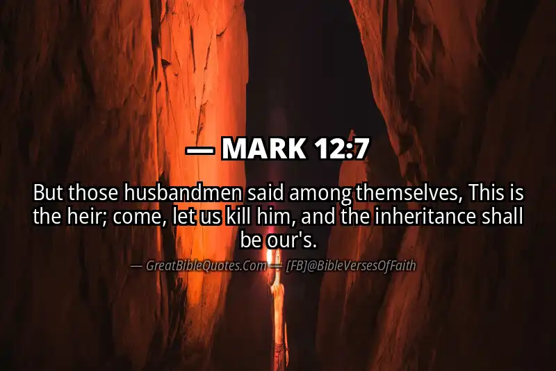 MARK 12:7 Verse
