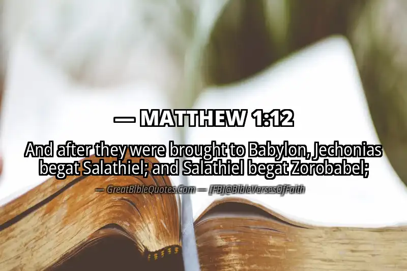 Bible verse: MATTHEW 1:12 Image