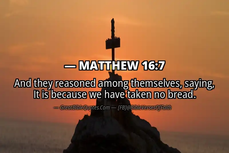 MATTHEW 16:7 Verse Image