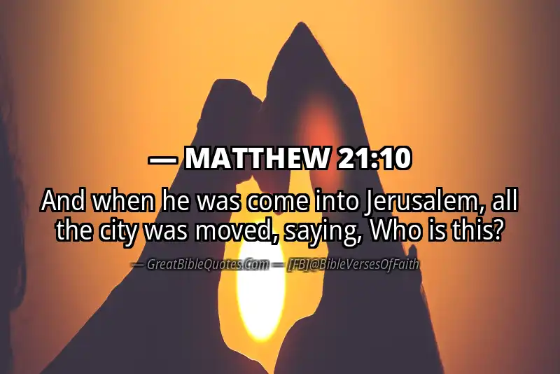 MATTHEW 21:10 Verse