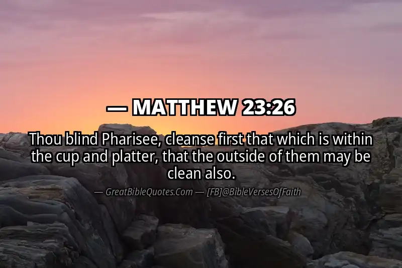 MATTHEW 23:26 Verse