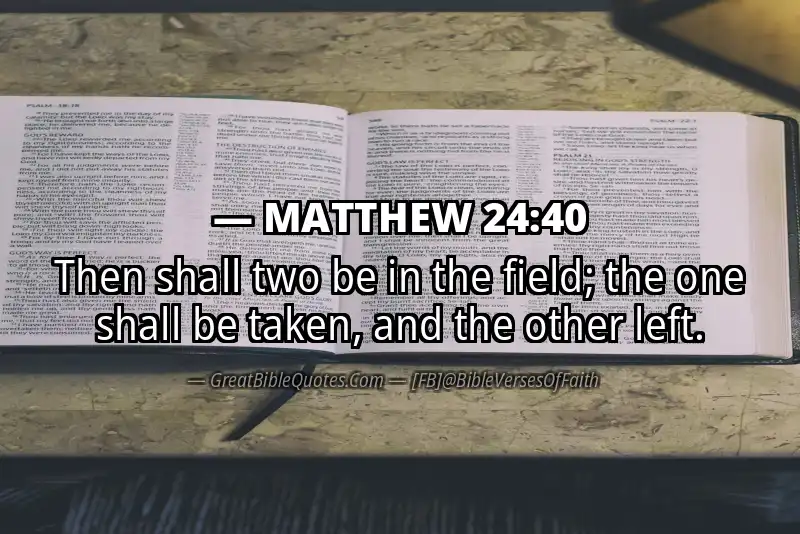 MATTHEW 24:40 Verse