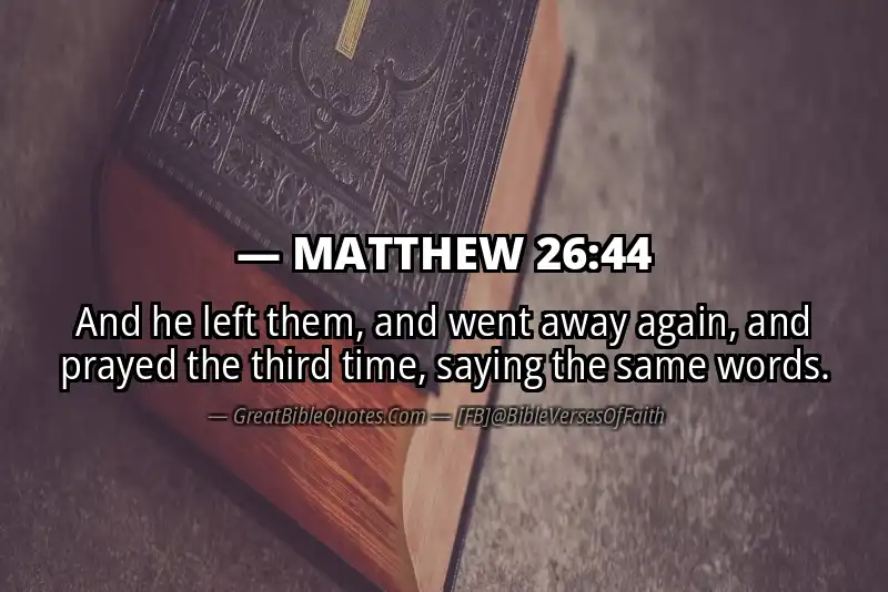 MATTHEW 26:44 Verse