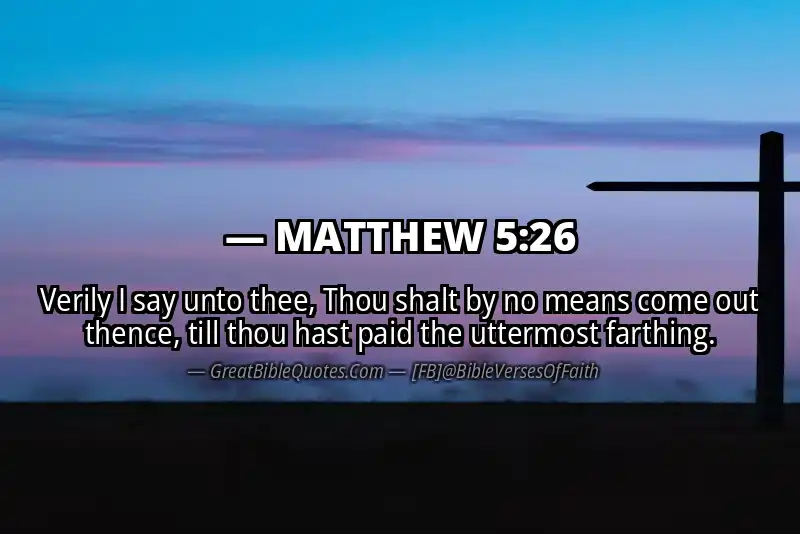 MATTHEW 5:26 Verse