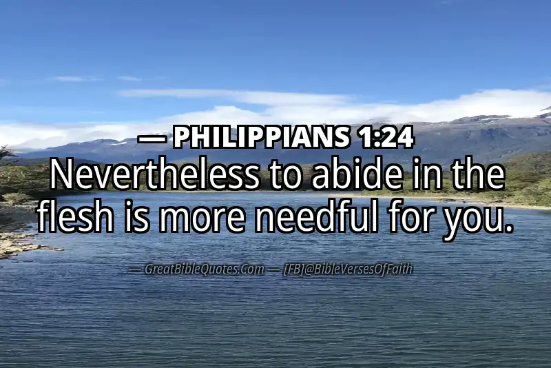 Bible verse: PHILIPPIANS 1:24 Image