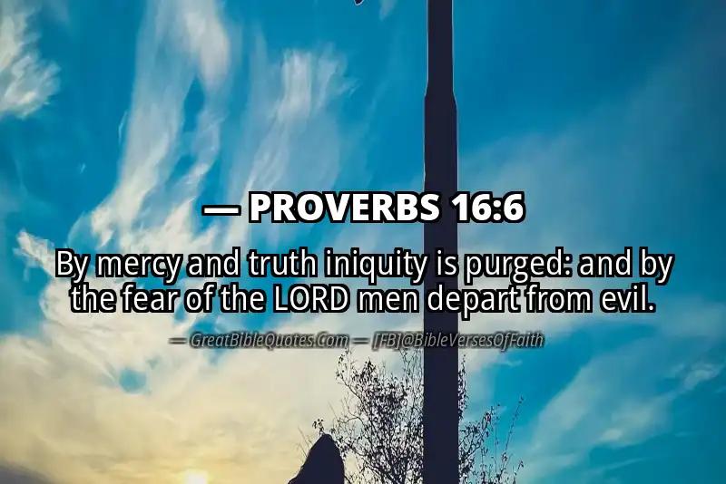 PROVERBS 16:6 Verse
