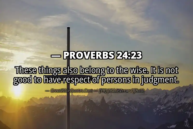 PROVERBS 24:23 Verse