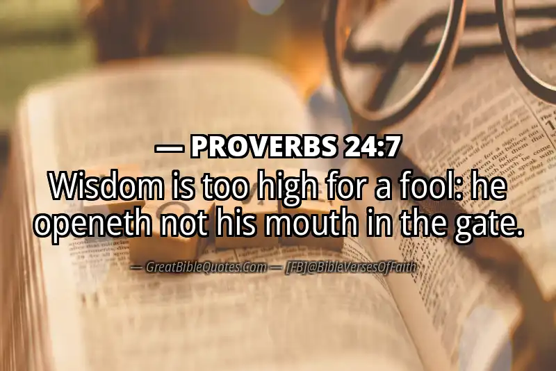 PROVERBS 24:7 Verse