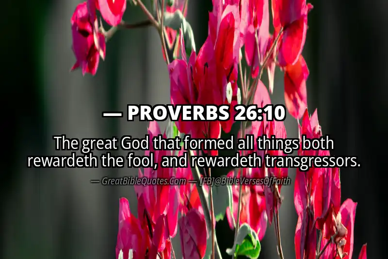 PROVERBS 26:10 Verse
