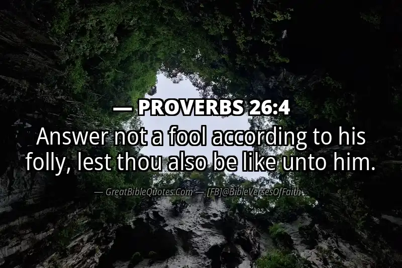 PROVERBS 26:4 Verse