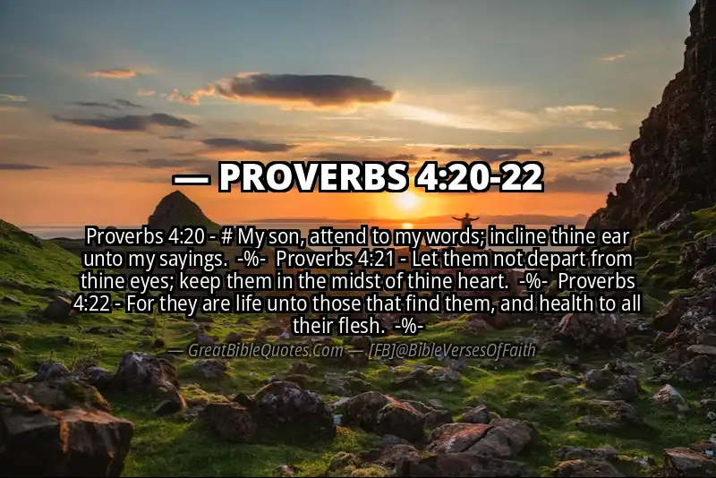 PROVERBS 4:20-22 Verse Image