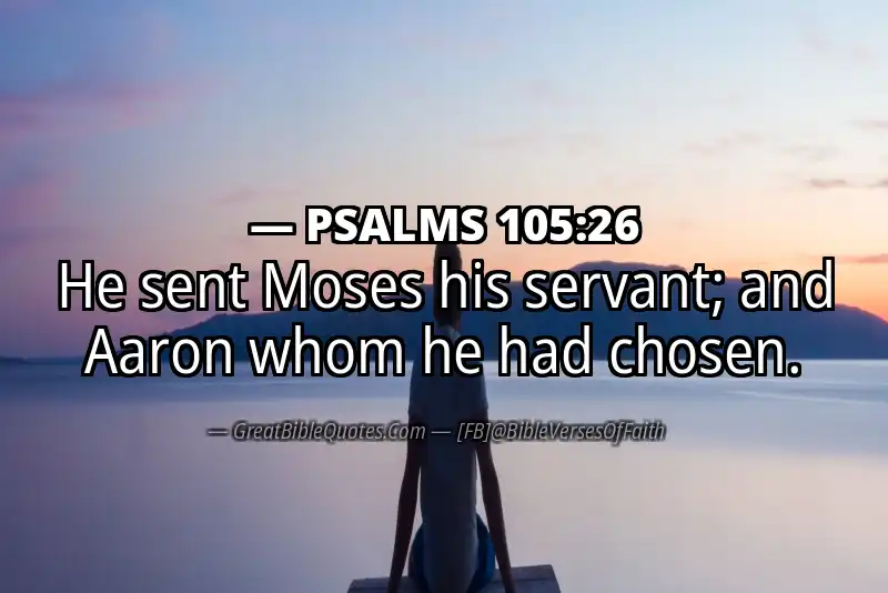 PSALMS 105:26 Verse