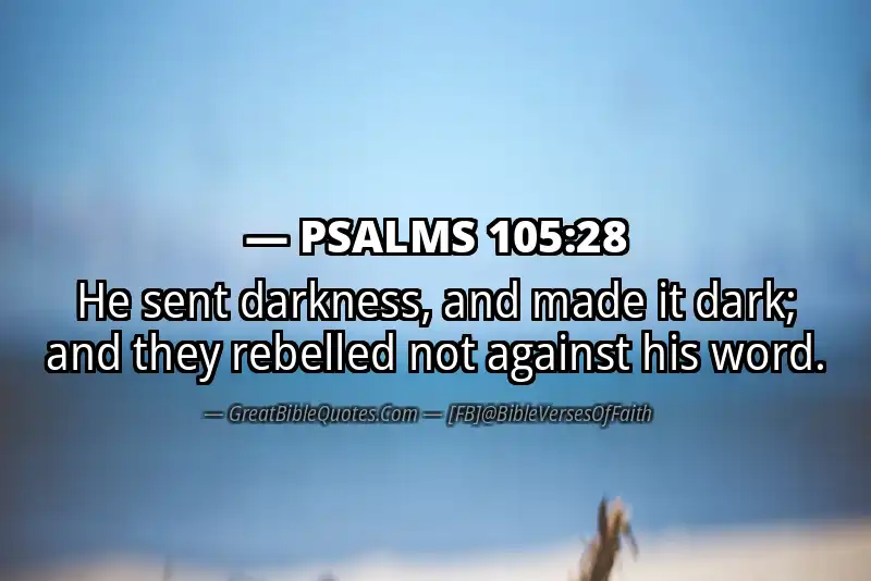 PSALMS 105:28 Verse