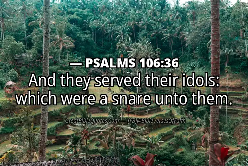 PSALMS 106:36 Verse