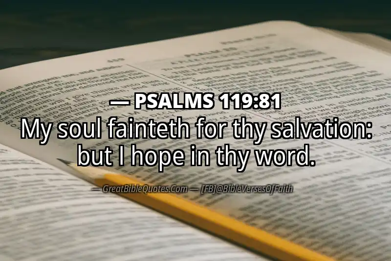 PSALMS 119:81 Verse