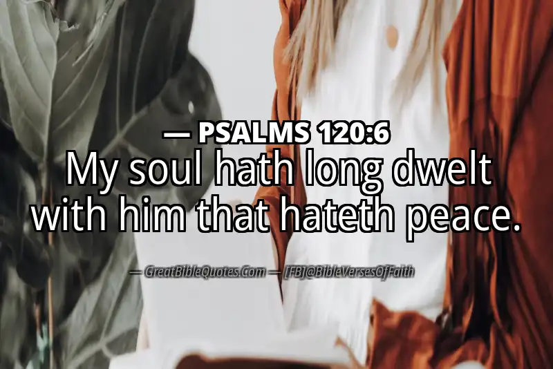 PSALMS 120:6 Verse