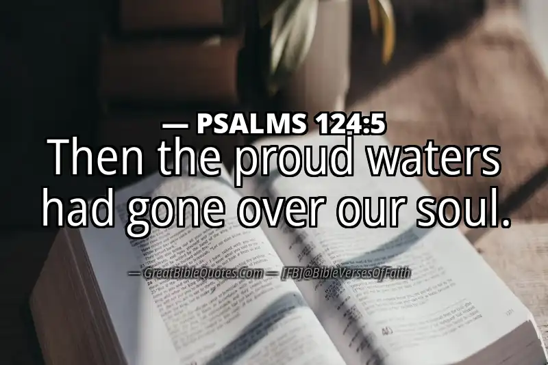 PSALMS 124:5 Verse