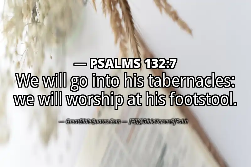 PSALMS 132:7 Verse