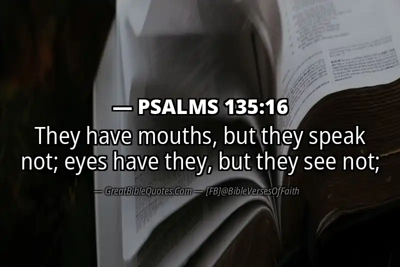 PSALMS 135:16 Verse