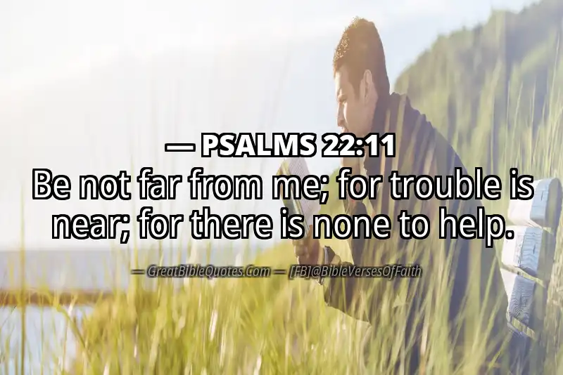 PSALMS 22:11 Verse