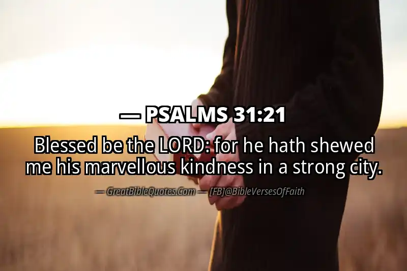PSALMS 31:21 Verse