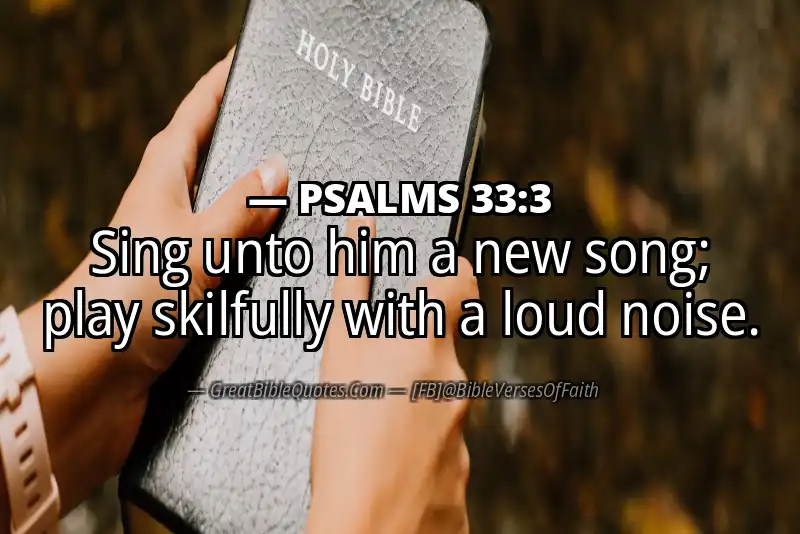 PSALMS 33:3 Verse
