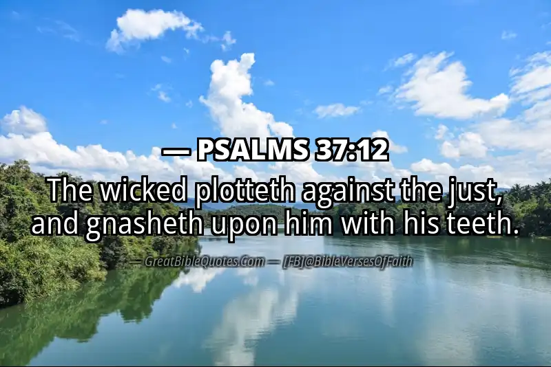 PSALMS 37:12 Verse