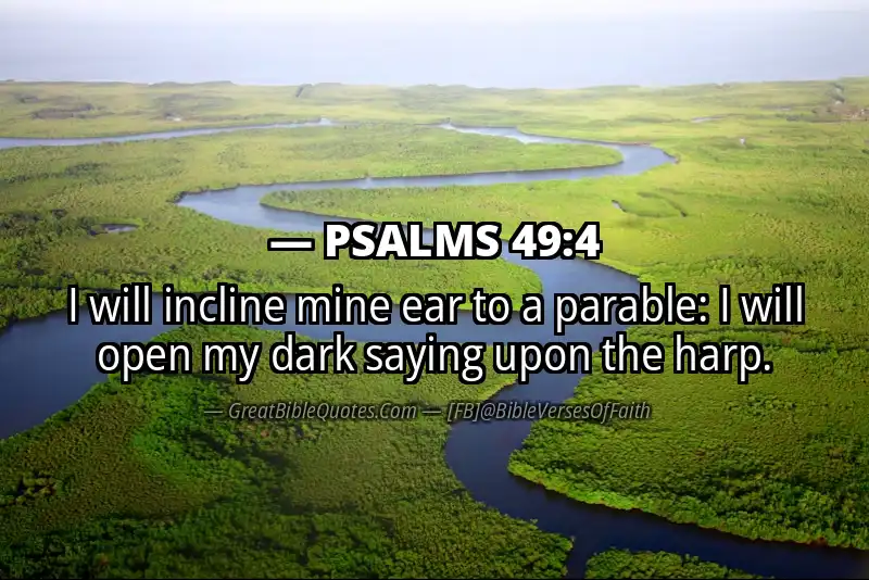PSALMS 49:4 Verse