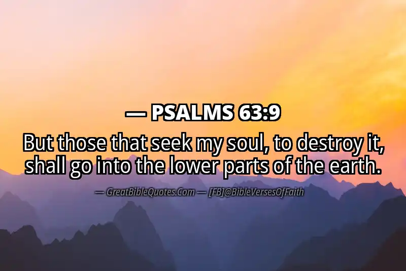 PSALMS 63:9 Verse